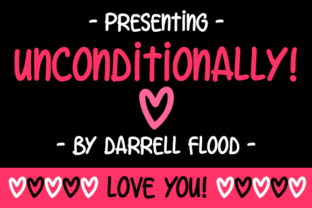 Unconditionally: A Hand-Drawn Typeface for Heartfelt Branding